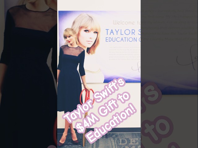 Taylor Swift's $4M Gift to Education!