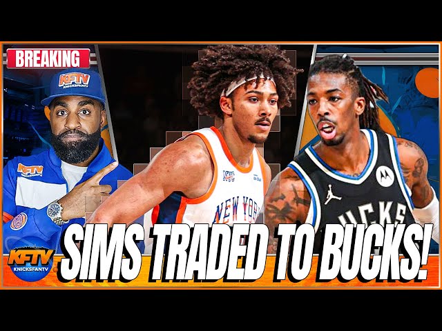 Knicks News: Knicks Trade Jericho Sims To The Milwaukee Bucks | FULL DETAILS