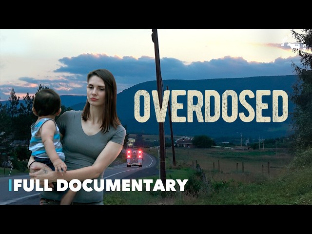 Overdosed |💊Opioids | Full Documentary