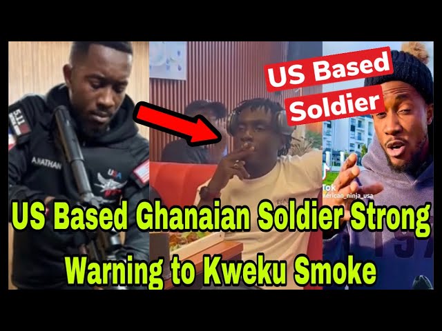 BREAKING: US BASED GHANAIAN SOLDIER  STRONG W@RNING TO MUSICIAN KWEKU SMOKE AS AFIA SCHWARZENEGGER.