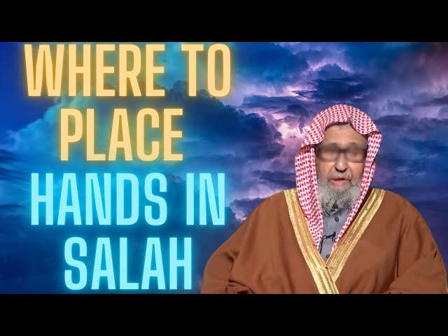 Placing the Hands Under the Belly Button in Salah - Sheikh Saleh Al Fawzan