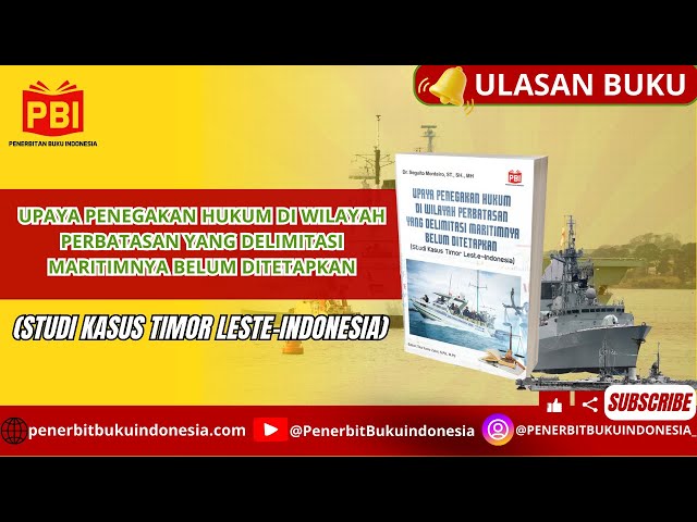 Penegakan Hukum di Perbatasan Maritim Indonesia-Timor Leste