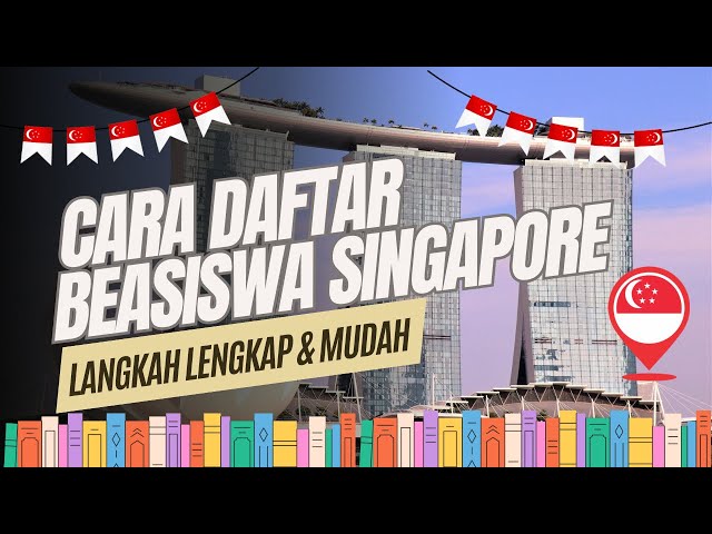 Tutorial Cara Mendaftar Beasiswa ASEAN Scholarship Singapore