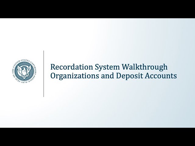 Recordation System Walkthrough: Organizations and Deposit Accounts