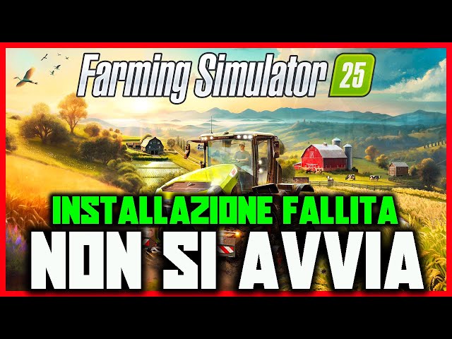 FARMING SIMULATOR 25 WON'T START | Error on startup during installation - How to fix!