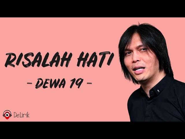 Risalah Hati - Dewa 19 (Lirik Lagu) ~ Once