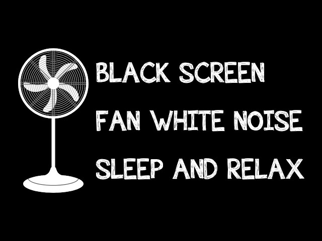 White Noise Fan Sound with Black Screen for Deep Sleep and Relaxation