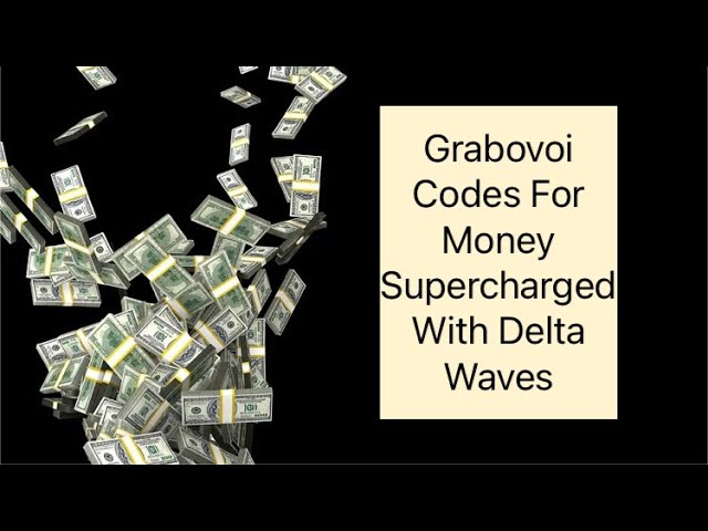 Grabovoi Codes For Money Supercharged With Delta Waves