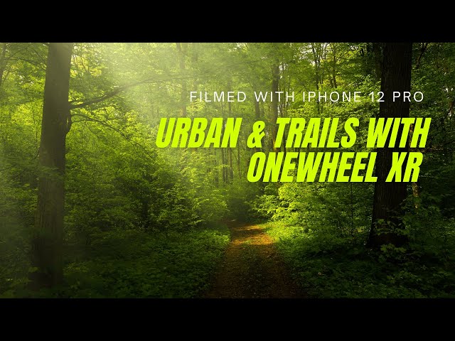 Urban & Trails with Onewheel XR