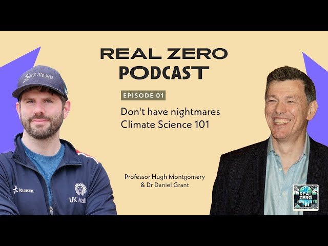 Real Zero Pod E01 - Don't have nightmares - Climate Science 101