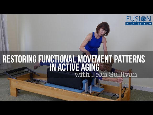 Restoring Functional Movement Patterns in Active Aging by Jean Sullivan