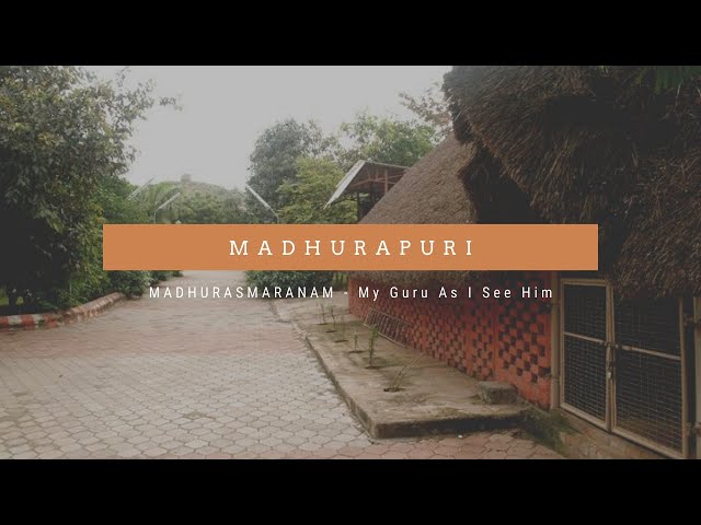 Madhurapuri | Madhurasmaranam #5 | My Guru As I See Him | Dr Bhagyaji