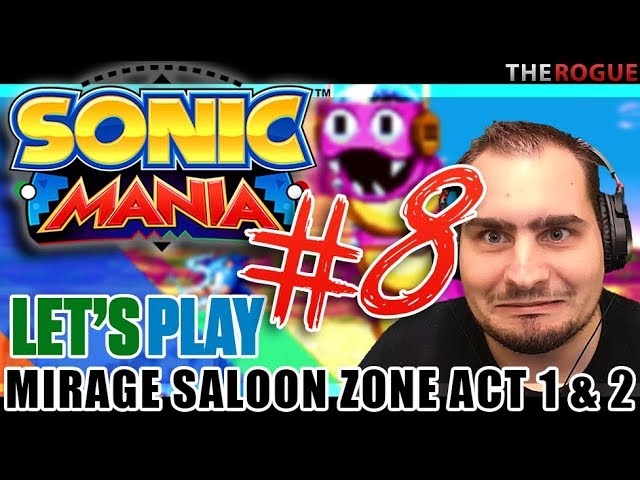 Sonic Mania Full Gameplay Part 8 - Let's Play Mirage Saloon Zone Act 1 - Act 2