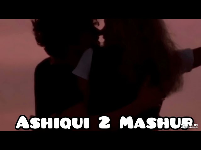 Aashiqui 2 ( Lofi Mashup ) || Arijit Singh || Shreya Ghoshal || KK