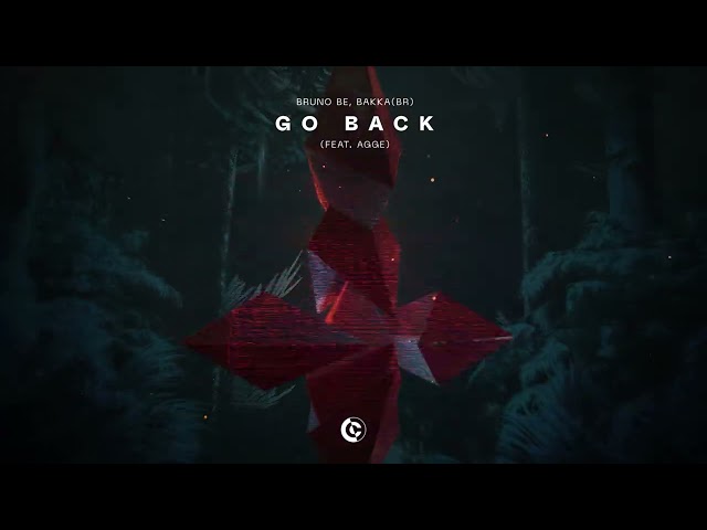 Bruno Be, Bakka (BR) - Go Back (feat. Agge)