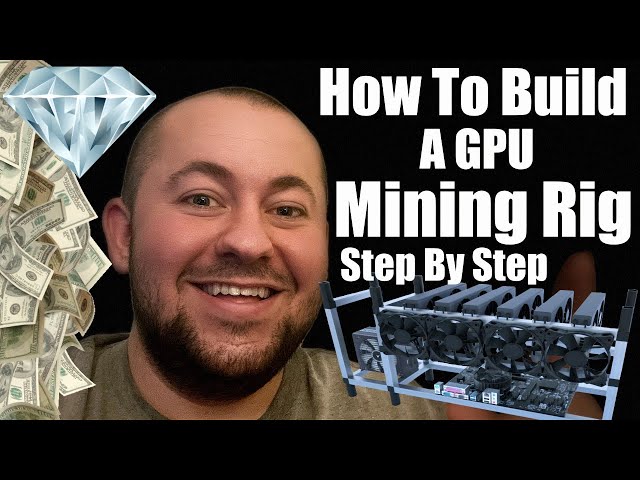 How To Build A GPU Mining Rig - The Basic Guide