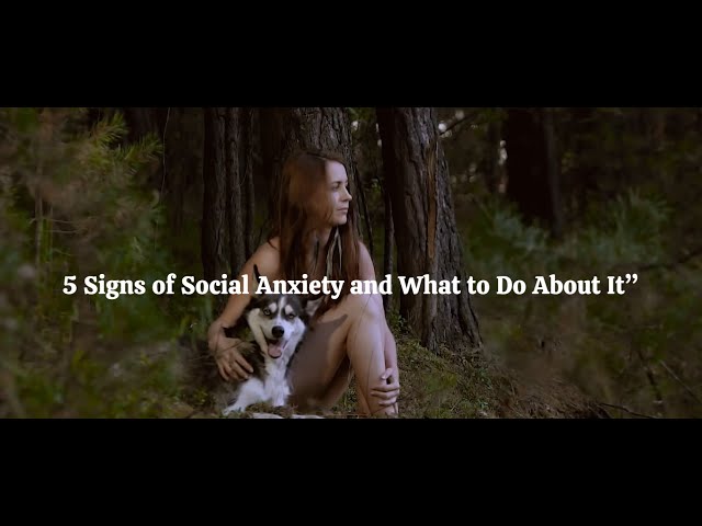 5 signs of social anxiety