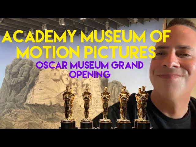 Academy of Motion Pictures Oscar Museum Grand Opening | Exclusive Hollywood First Access Now Open