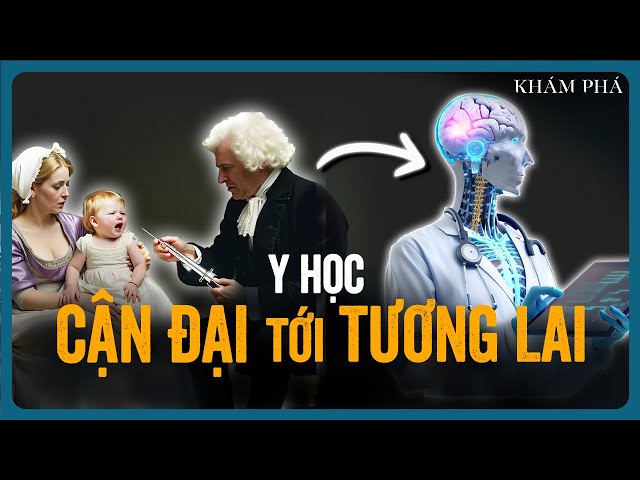 Lịch Sử Phát Triển Y Học: Tập Cuối - Cách Con Người Vượt Giới Hạn Trong Tương Lai