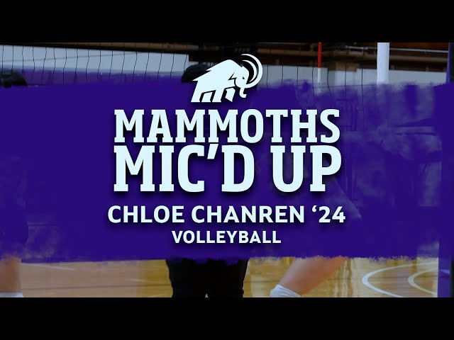 Mammoths Mic'd Up: Chloe Chanren, Volleyball