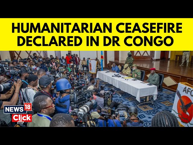 Congo News Today | Rebels Declare Ceasefire In Dr Congo For 'Humanitarian Reasons' | M23 Rebel |N18G