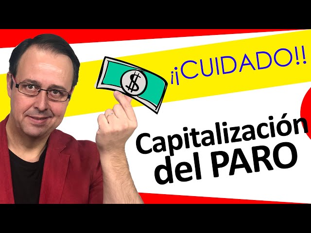 💰⚙ Capitalización del paro [ Pago único desempleo como inversión] autónomos y Sociedades limitadas