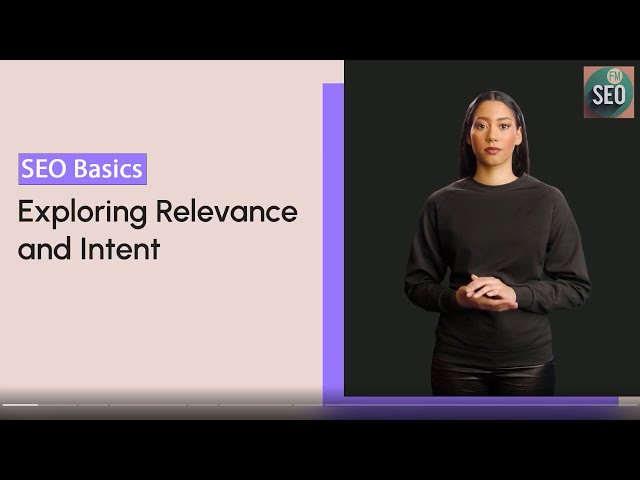 SEO Basics - Understanding Content Relevance and User Intent