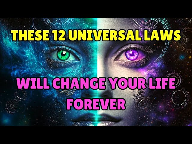 12 Laws of the Universe | Manifest The Life You Desire #spiritualguidance #motivationalvideo #wisdom