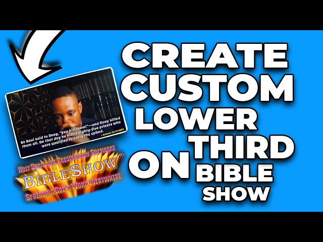 Custom Lower Thirds | BibleShow | Bible and Scripture Reference