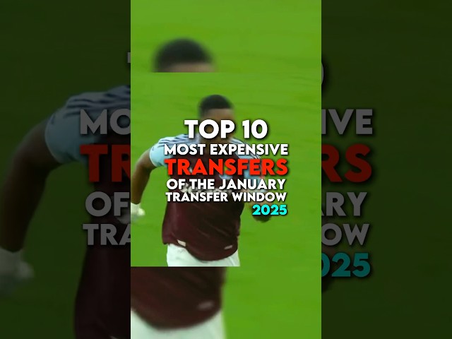 Top 10 most expensive transfers in the January transfer window 2025 #football #shorts