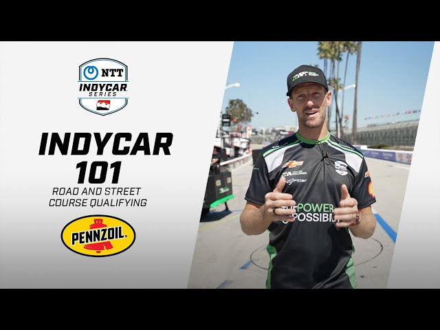 How does qualifying work on road and street courses? | INDYCAR 101 presented by Pennzoil