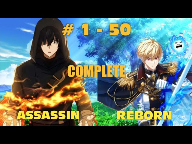 (1 - 50) The Reincarnated Assassin IS A Genius Swordsman - Manhwa Recap