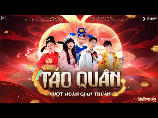 TÁO QUÂN 2025: TỰ LONG, VÂN DUNG, QUANG THẮNG, DUY KHÁNH - TÁO LIÊN QUÂN VƯỢT NGÀN GIAN TRUÂN