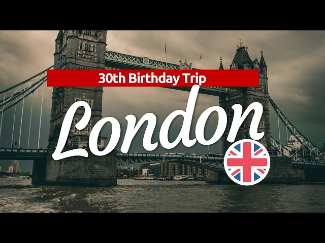 My 30th Birthday Trip To UK [London & Etihad Stadium Tour]