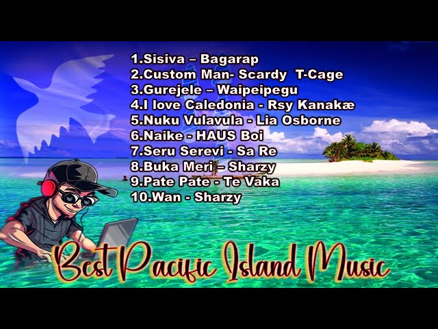 Top 10 Pacific Music - Island Reggae Playlist