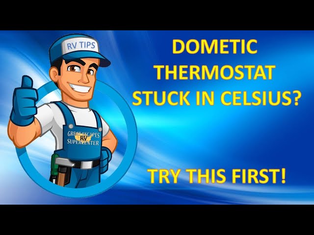 DOMETIC THERMOSTAT STUCK IN CELSIUS? - TRY THIS FIRST! - RV QUICK TIPS -TIP #11