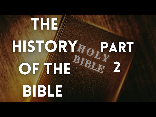 The History of the Bible Part 2