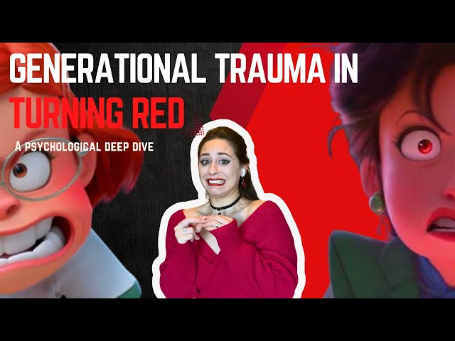 PART 1 - Generational trauma explained with TURNING RED