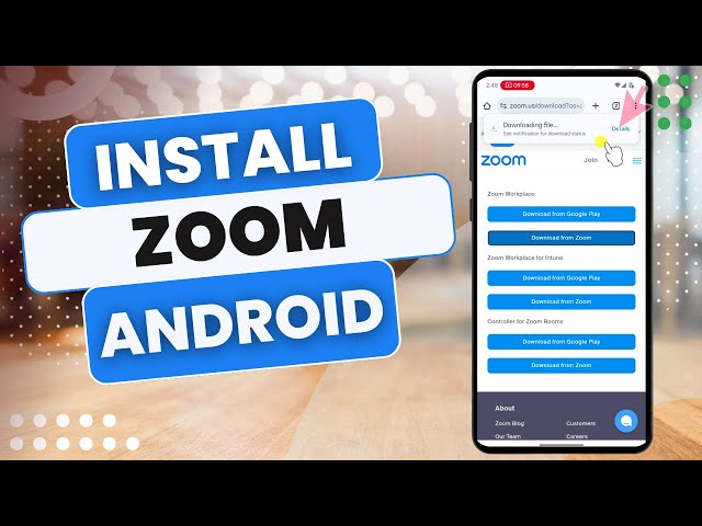 How to Install Zoom on Android Device