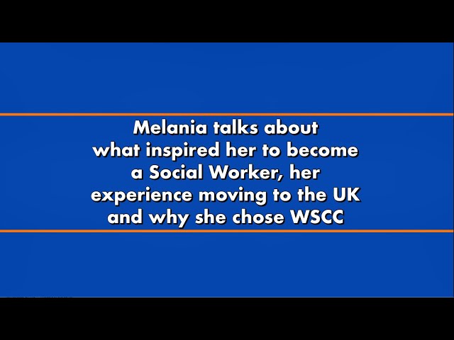 Melania tells us what inspired her to become a Social Worker