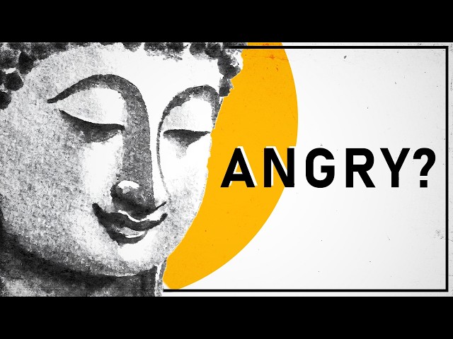 Buddha's Advice If You're Angry