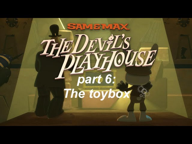 Sam & Max TDP part 6: The toybox