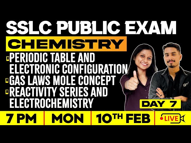 SSLC Chemistry | Day 7 | Periodic Table & Electronic Configuration | Gas Laws  | Reactivity Series