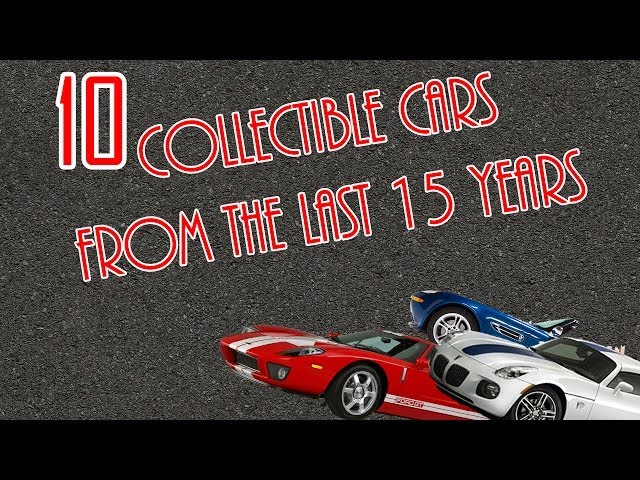 Top 10 Collectible Cars From The Last 15 Years