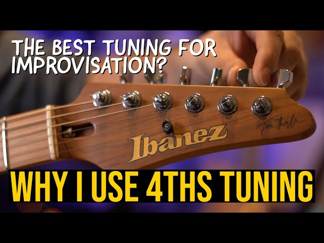 THE BEST TUNING FOR IMPROVISATION? | Why do I use 4ths Tuning? | TOM QUAYLE