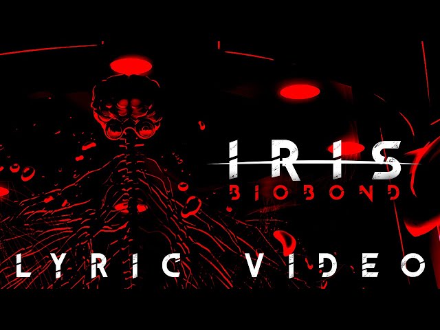 IRIS SONG - BioBond (Dawn of the Dimetrix) LYRIC VIDEO