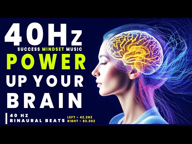 40 Hz Binaural Beats & Study Music: Supercharge Your Focus, Learning & Productivity