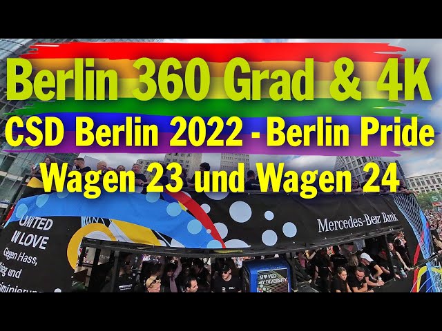 Berlin 360 Grad: CSD  2022 - Berlin Pride - Christopher Street Day - Wagen 23 und 24