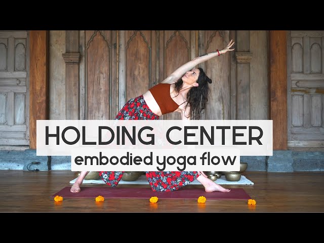 20 min Holding Center: Embodied Yoga Flow