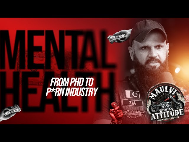 From PhD to P*rn: The Journey of Mental Health | Raja Zia ul Haq | Season 3 Episode 13